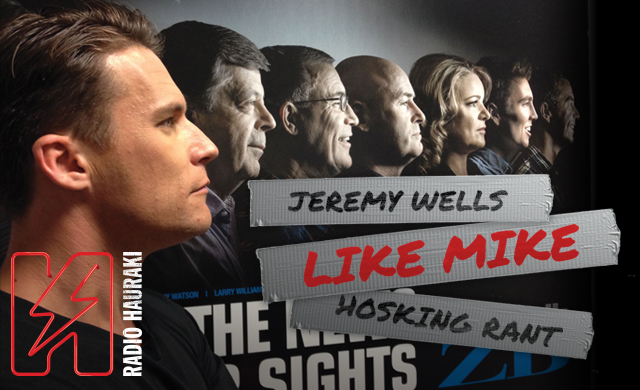 Hauraki Breakfast - Jeremy Wells 'Like Mike' Hosking Rant - Paula ...