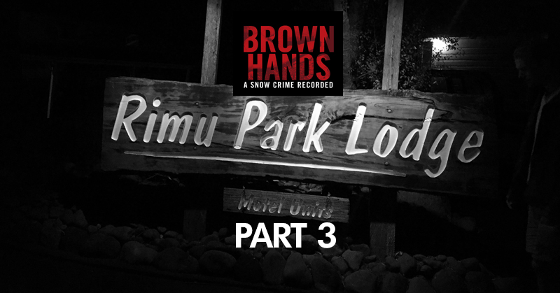 Brown Hands - A Snow Crime Recorded (Part 3)