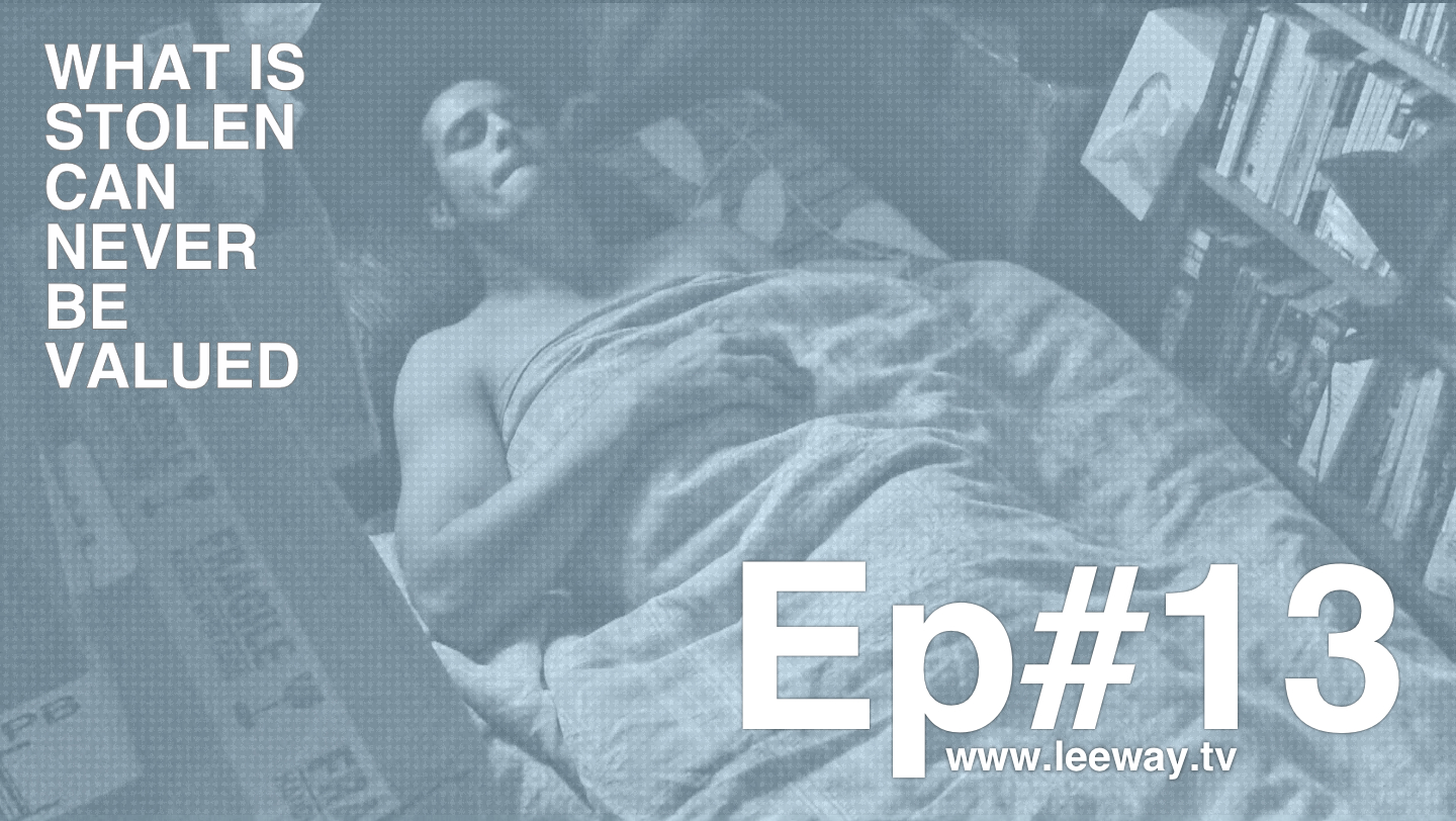 Leeway: Ep 13 - Sharing Is Not Caring