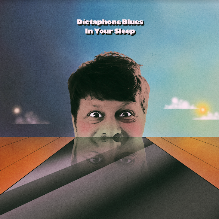 Dictaphone Blues - In Your Sleep