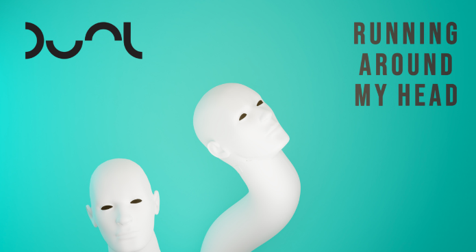 Dual - Running Around My Head