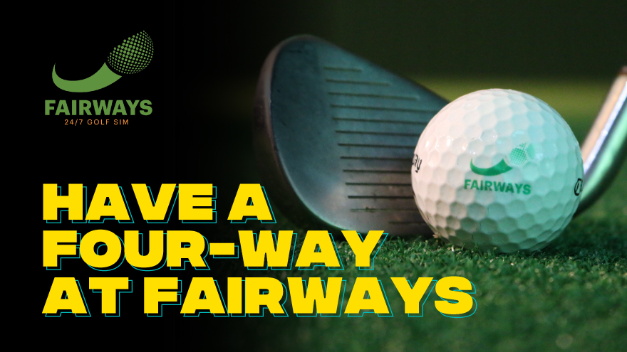 HB: WIN a Four-Way at Fairways