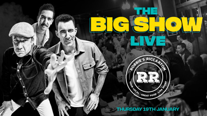 Big Show On The Road - Live From Robbies Riccarton
