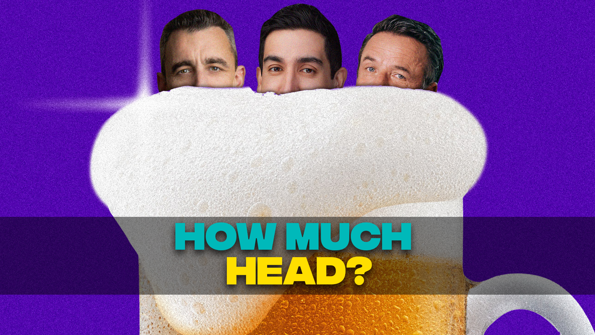Watch: How much head do you like?