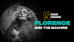 Radio Hauraki welcomes Florence + The Machine!