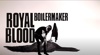 Royal Blood - Boilermaker