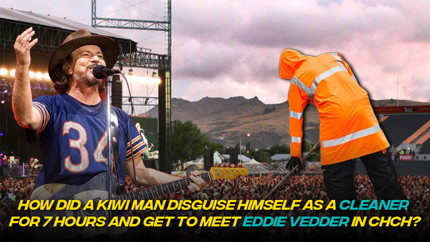 The Kiwi Man Who Met Eddie Vedder By Dressing Up As A Cleaner...