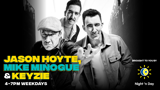 The Big Show with Jason Hoyte, Mike Minogue & Keyzie