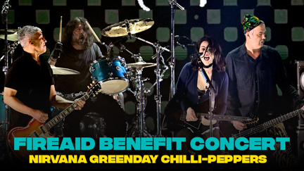Green Day, Red Hot Chilli Peppers and a Nirvana Reunion - Check out the FireAid Benefit Concert