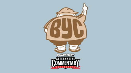 BYC Podcast - Ep 7: Well I'm Going To Add My Own Stupid Rule Then!