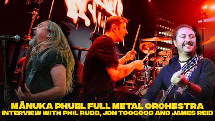 Phil Rudd, Jon Toogood and James Reid chat about Full Metal Orchestra!