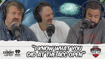 "I KNOW WHAT YOU DID AT THE ACC OPEN"