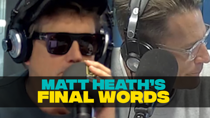 Matt Heath's Final Words